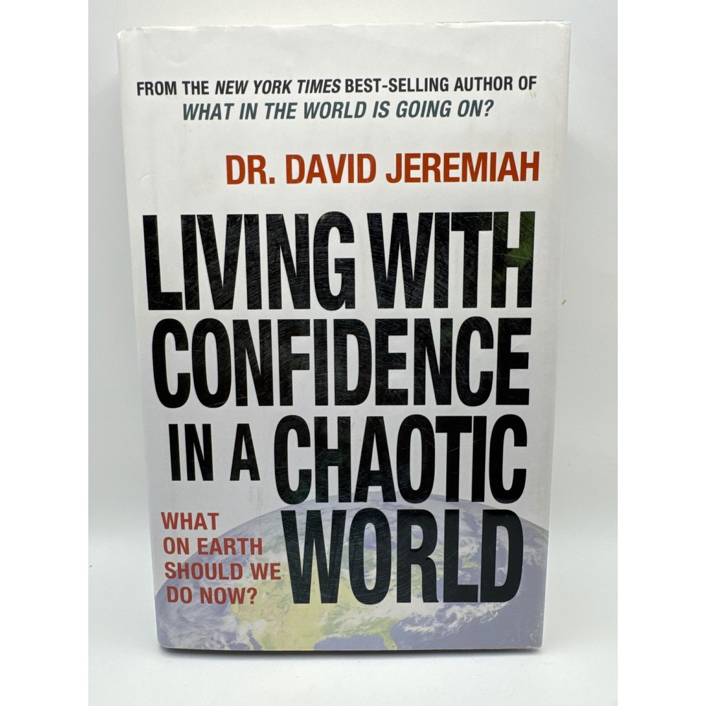 Living with Confidence in a Chaotic World Dr David Jeremiah Hardcover Book
